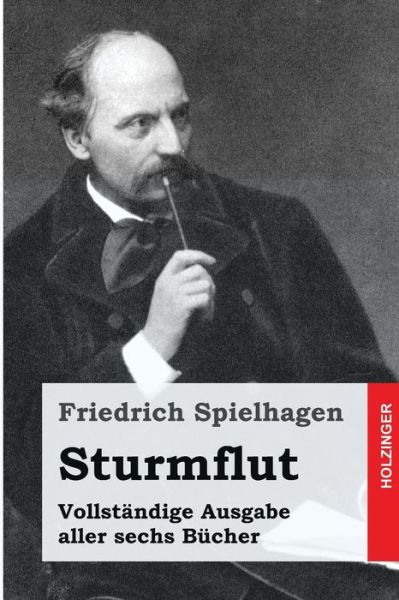 Cover for Friedrich Spielhagen · Sturmflut: Vollstandige Ausgabe Aller Sechs Bucher (Paperback Book) (2015)
