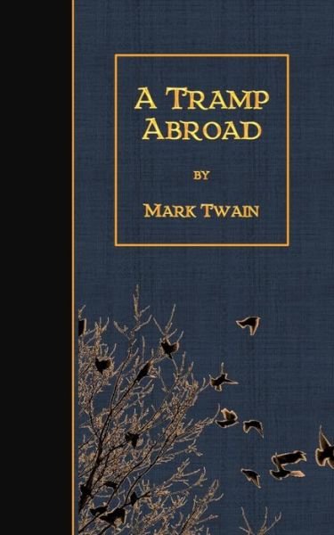 A Tramp Abroad - Mark Twain - Boeken - Createspace - 9781507869888 - 6 februari 2015