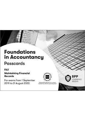 FIA Maintaining Financial Records FA2: Passcards - BPP Learning Media - Livres - BPP Learning Media - 9781509724888 - 15 mars 2019