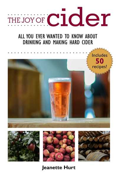 Cover for Jeanette Hurt · The Joy of Cider: All You Ever Wanted to Know About Drinking and Making Hard Cider - Joy of Series (Paperback Book) (2019)