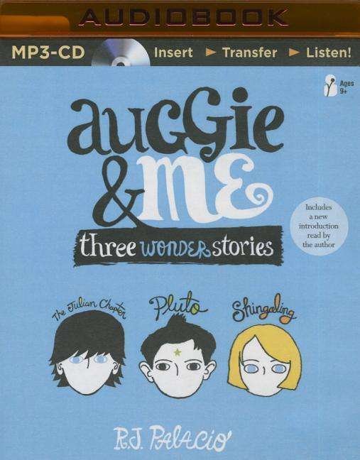 Cover for R J Palacio · Auggie &amp; Me: Three Wonder Stories (MP3-CD) (2015)