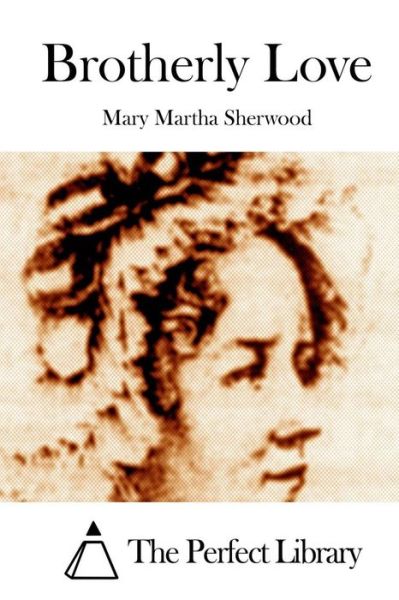 Cover for Mary Martha Sherwood · Brotherly Love (Pocketbok) (2015)