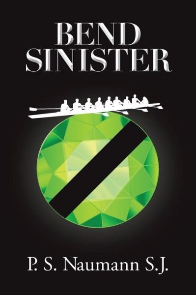 Cover for P S Naumann S J · Bend Sinister (Paperback Book) (2015)