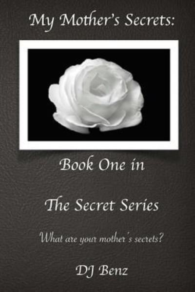 Cover for Dj Benz · My Mother's Secrets (Pocketbok) (2015)