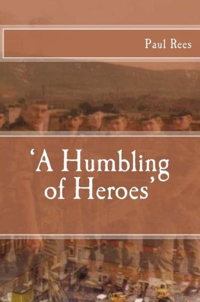 Cover for Paul Rees · A 'Humbling of Heroes (Pocketbok) (2016)