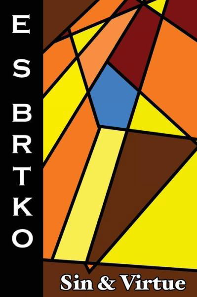 Cover for E S Brtko · Sin &amp; Virtue (Paperback Book) (2016)