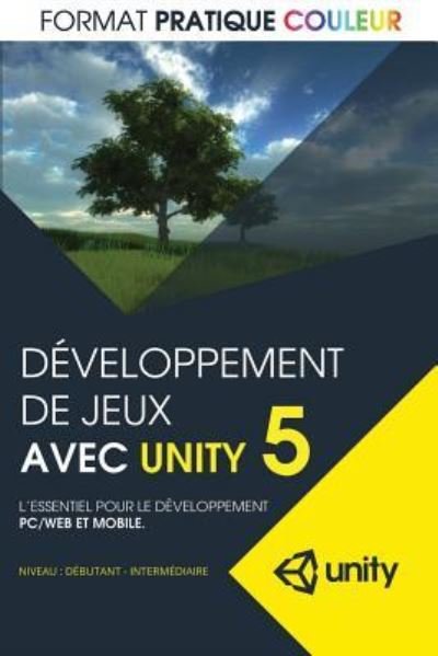 Cover for M Marc-Andre Larouche · Developpement de jeux avec Unity 5 (Taschenbuch) (2015)
