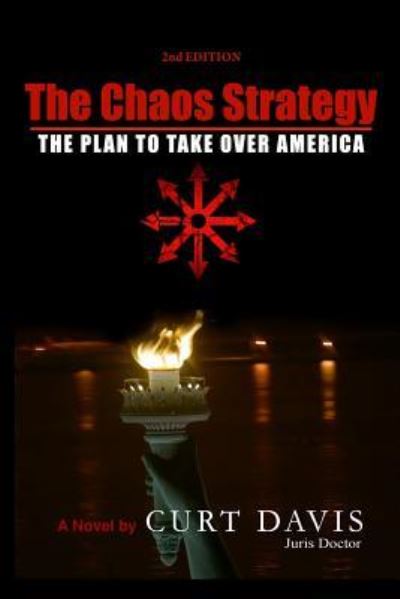 Cover for Curt Davis · The Chaos Strategy : The Plan To Take Over America (Paperback Book) (2016)