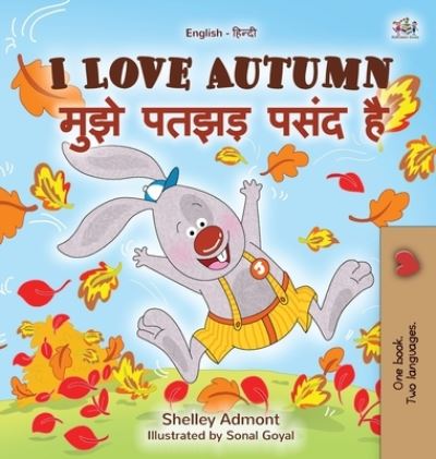 Cover for Shelley Admont · I Love Autumn (English Hindi Bilingual Children's Book) (Hardcover Book) (2020)