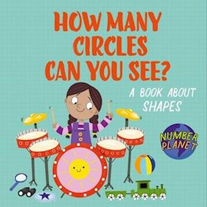 Cover for Louise Spilsbury · Number Planet: How Many Circles Can You See?: A book about shapes - Number Planet (Hardcover bog) (2026)