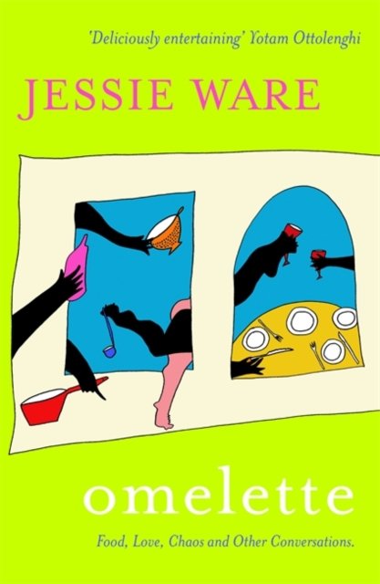 Cover for Jessie Ware · Omelette: Food, Love, Chaos and Other Conversations (Paperback Book) (2022)