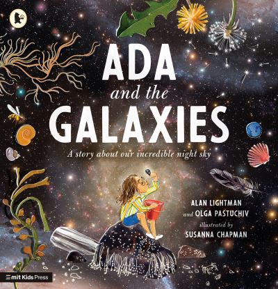 Ada and the Galaxies - MIT Kids Press - Alan Lightman - Książki - Walker Books Ltd - 9781529511888 - 2 marca 2023