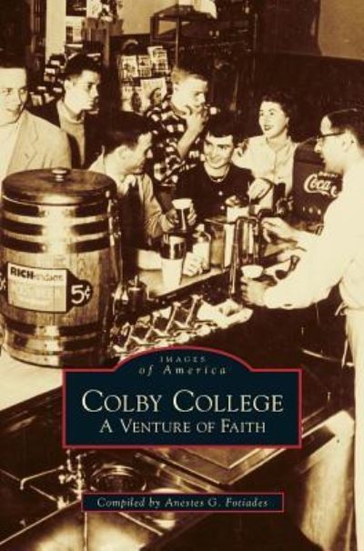 Cover for Anestes G Fotiades · Colby College (Hardcover Book) (1994)