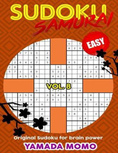 Cover for Yamada Momo · Sudoku Samurai Easy : Original Sudoku For Brain Power Vol. 8 (Paperback Book) (2016)