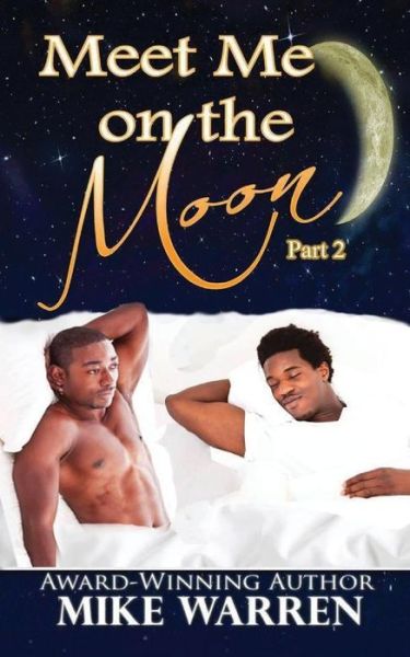 Meet Me On The Moon Pt.2 - Mike Warren - Books - Createspace Independent Publishing Platf - 9781533020888 - April 29, 2016