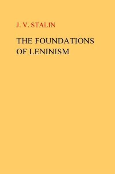 Cover for J V Stalin · The Foundations of Leninism (Paperback Book) (1924)