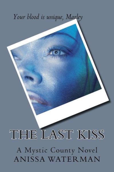 Cover for Anissa Waterman · The Last Kiss (Paperback Book) (2016)