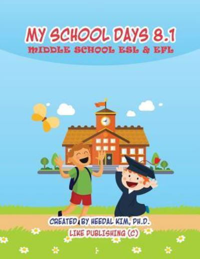 Cover for Heedal Kim Ph D · My School Days 8.1 (Paperback Book) (2016)