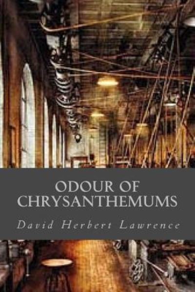 Cover for David Herbert Lawrence · Odour of Chrysanthemums (Paperback Book) (2016)