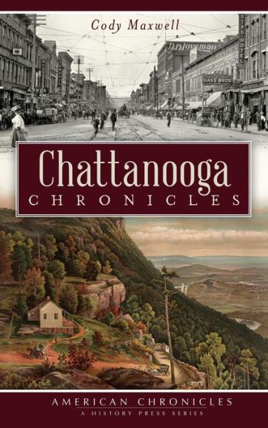 Cover for Cody Maxwell · Chattanooga Chronicles (Hardcover Book) (2013)