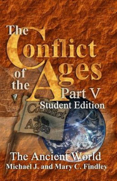 Cover for Mary C Findley · The Conflict of the Ages Student Edition V the Ancient World (Taschenbuch) (2016)