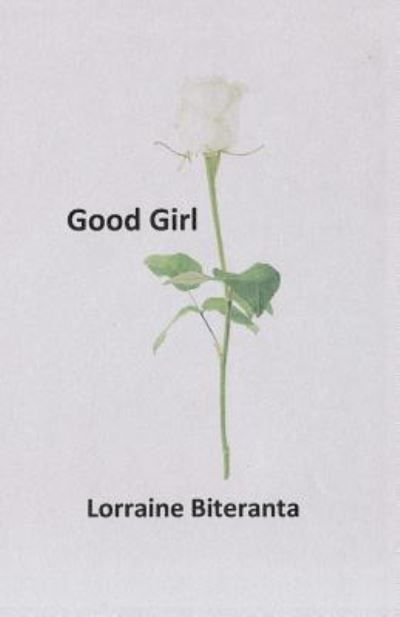 Cover for Lorraine Biteranta · Good Girl (Paperback Book) (2017)