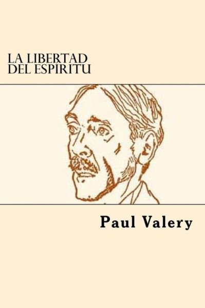 Cover for Paul Valery · La Libertad del Espiritu (Taschenbuch) [Spanish edition] (2017)