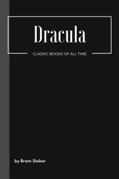 Dracula - Bram Stoker - Böcker - Createspace Independent Publishing Platf - 9781548079888 - 13 juni 2017