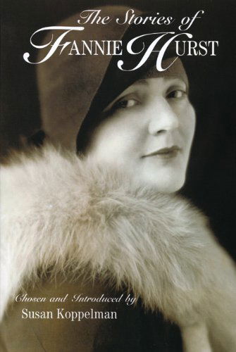 The Stories of Fannie Hurst (The Helen Rose Scheuer Jewish Women's Series) - Fannie Hurst - Książki - The Feminist Press at CUNY - 9781558614888 - 1 grudnia 2008