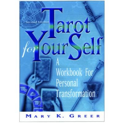 Cover for Mary K. Greer · Tarot for Your Self: A Workbook for Personal Transformation  Second Edition (Pocketbok) [2 Revised edition] (2002)