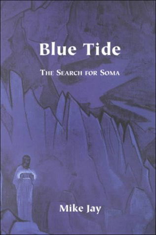 Cover for Mike Jay · Blue Tide: the Search for Soma (Pocketbok) (1999)