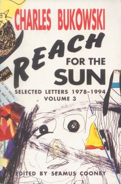Cover for Charles Bukowski · Reach for the Sun: Selected Letters (1978-1994) (Paperback Book) (2002)