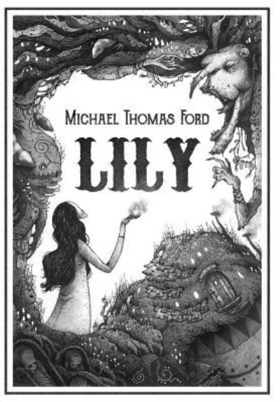 Cover for Michael Thomas Ford · Lily (Hardcover Book) [Deluxe edition] (2016)