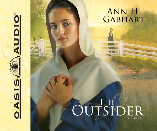 The Outsider - Ann H. Gabhart - Audio Book - Oasis Audio - 9781598595888 - July 9, 2009