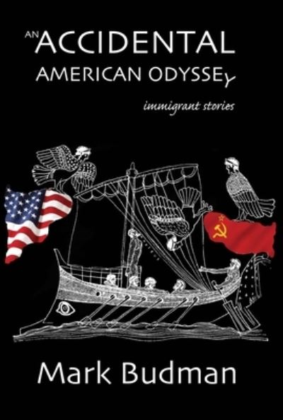 Cover for Mark Budman · An Accidental American Odyssey (Hardcover Book) (2021)