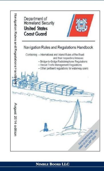 Navigation Rules and Regulations Handbook - Department of Homeland Security - Books - Nimble Books - 9781608881888 - November 17, 2020