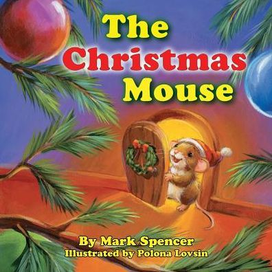 Cover for Mark Spencer · The Christmas Mouse (Paperback Book) (2016)