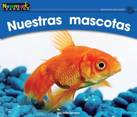 Cover for John Serrano · Nuestras Mascotas Leveled Text (Paperback Book) (2019)