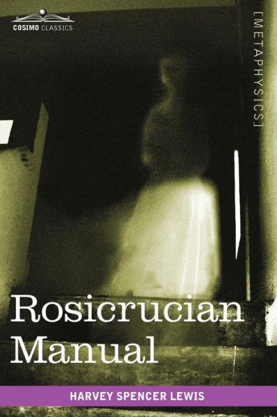 Cover for Harvey Spencer Lewis · Rosicrucian Manual (Paperback Book) (2011)