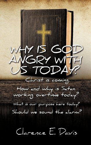 Cover for Clarence E. Davis · Why is God Angry with Us Today? (Innbunden bok) (2012)