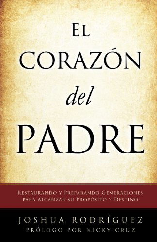 Cover for Joshua Rodríguez · El Corazón Del Padre (Paperback Bog) (2012)