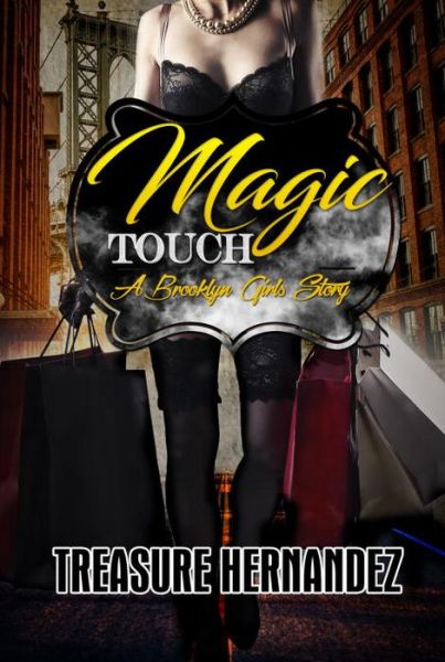 Cover for Treasure Hernandez · Magic Touch: A Brooklyn Girls Story (Paperback Book) (2017)