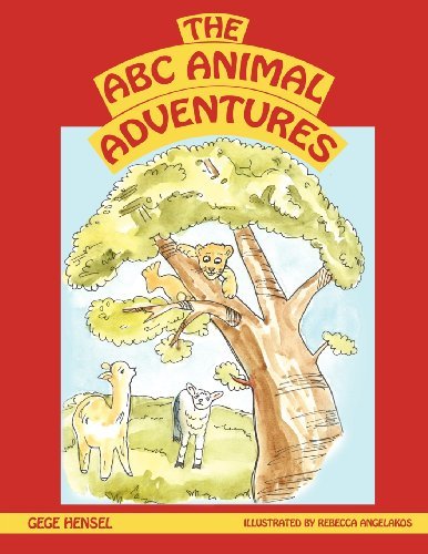 Cover for Gege Hensel · The a B C Animal Adventures (Paperback Book) (2012)