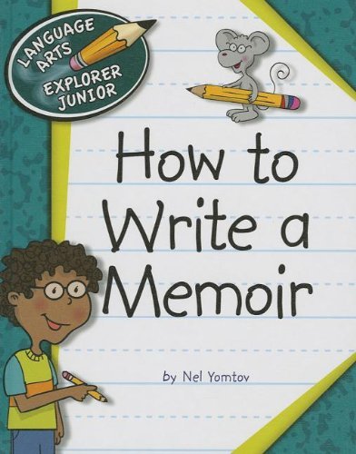 Cover for Nel Yomtov · How to Write a Memoir (Language Arts Explorer Junior) (Hardcover bog) (2013)