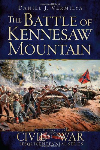 Cover for Daniel J. Vermilya · The Battle of Kennesaw Mountain (Civil War Sesquicentennial) (Paperback Book) (2014)