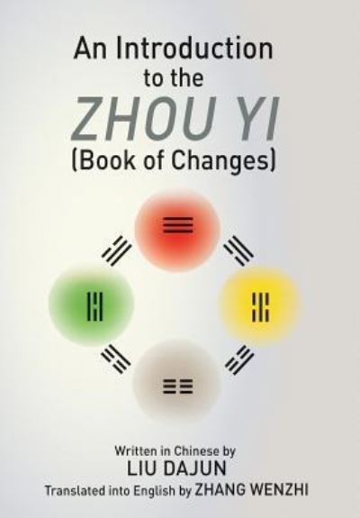Cover for Liu Dajun · An Introduction to the Zhou Yi (Book of Changes) (Hardcover Book) (2019)