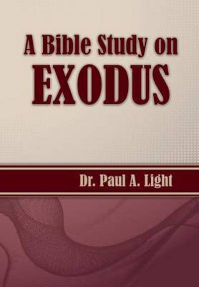 Cover for Paul a Light · A Bible Study on Exodus (Paperback Book) (2015)