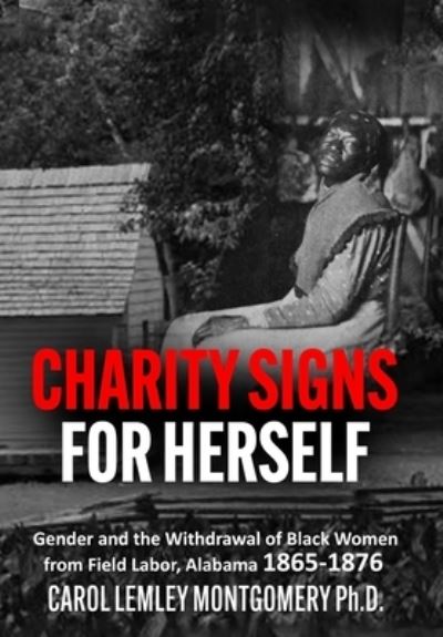 Cover for Carol Lemley Montgomery · Charity Signs for Herself (Book) (2022)