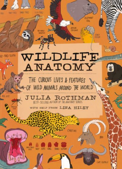 Cover for Julia Rothman · Wildlife Anatomy: The Curious Lives &amp; Features of Wild Animals around the World (Pocketbok) (2023)