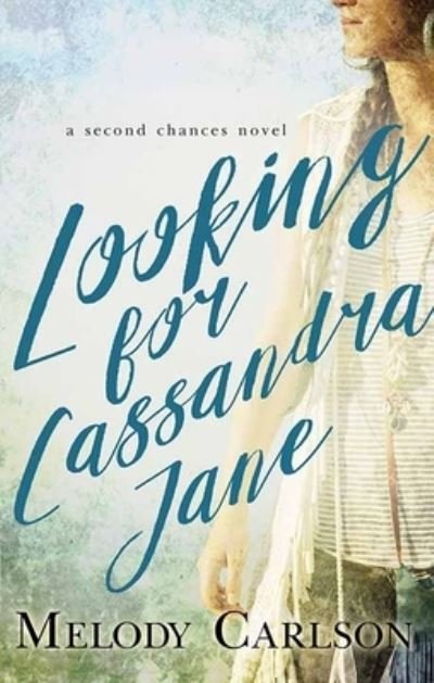 Cover for Melody Carlson · Looking for Cassandra Jane (Book) (2023)